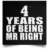 4th Anniversary 4 Years Of Being Mr Right - Poster Square