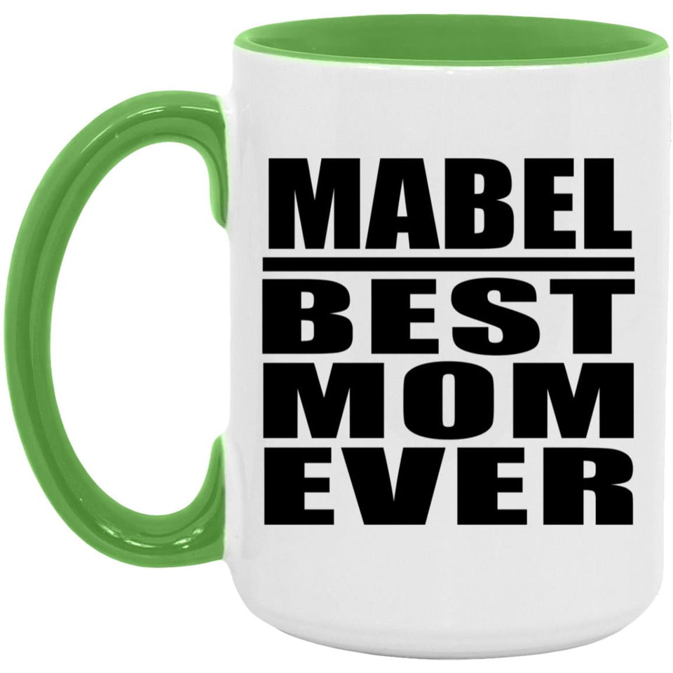 Mabel Best Mom Ever - 15oz Accent Mug Green