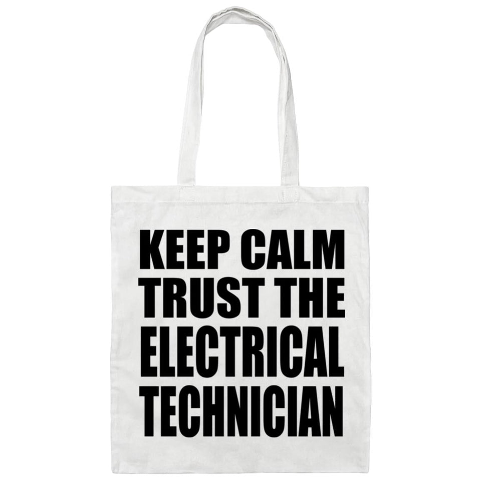 Keep Calm and Trust The Electrical Technician - Tote Bag White
