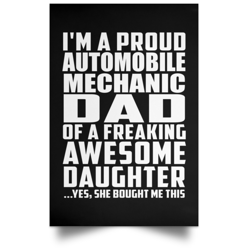 Proud Automobile Mechanic Dad Of Awesome Daughter - Poster Portrait