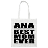 Ana Best Mom Ever - Tote Bag White