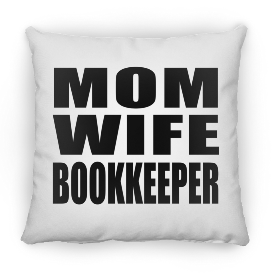 Mom Wife Bookkeeper - Throw Pillow