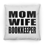 Mom Wife Bookkeeper - Throw Pillow
