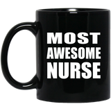 Most Awesome Nurse - 11 Oz Coffee Mug Black