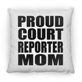 Proud Court Reporter Mom - Throw Pillow