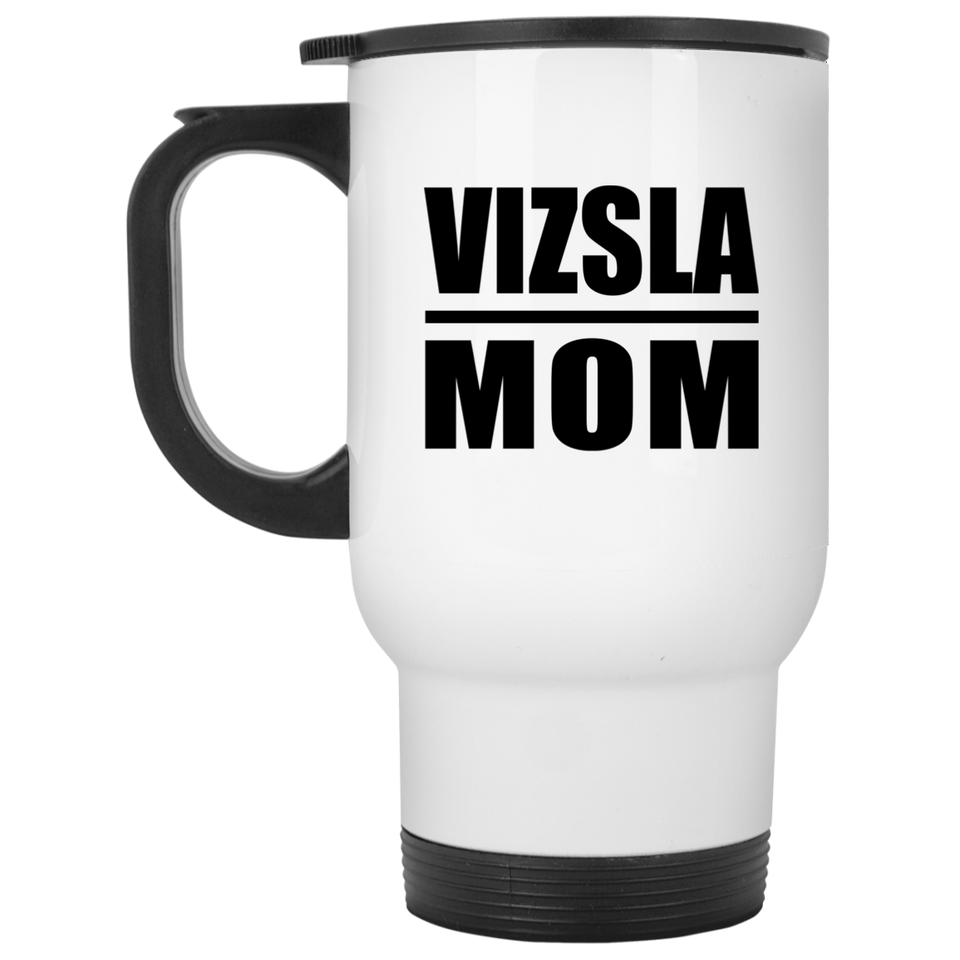 Vizsla Mom - White Travel Mug