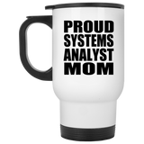 Proud Systems Analyst Mom - White Travel Mug