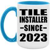 Tile Installer Since 2023 - 15oz Accent Mug Blue