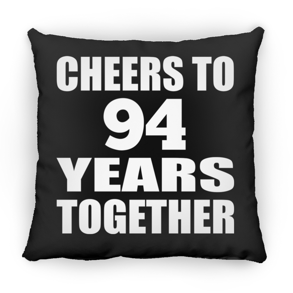 94th Anniversary Cheers To 94 Years Together - Throw Pillow Black