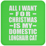 All I Want For Christmas Is My Domestic Longhair Cat - Coaster