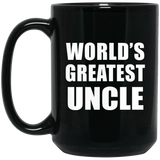 World's Greatest Uncle - 15 Oz Coffee Mug Black
