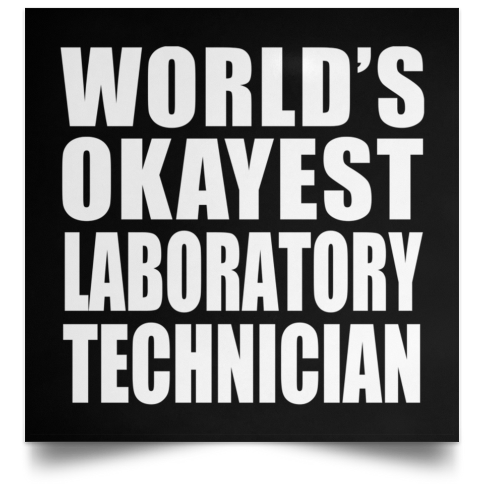 World's Okayest Laboratory Technician - Poster Square