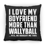 I Love My Boyfriend More Than Wallyball - Throw Pillow Black