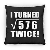 48th Birthday I Turned Square Root of 576 Twice - Throw Pillow Black