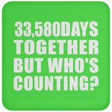 92nd Anniversary 33,580 Days Together But Who's Counting - Drink Coaster
