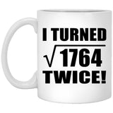 84th Birthday I Turned Square Root of 1764 Twice - 11oz Coffee Mug