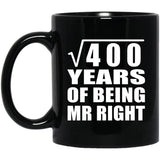 20th Anniversary Square Root of 400 Years of Being Mr Right - 11oz Coffee Mug Black
