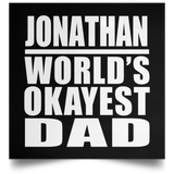 Jonathan World's Okayest Dad - Poster Square