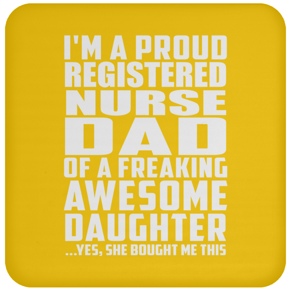 Proud Registered Nurse Dad Of Awesome Daughter - Drink Coaster