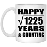 Happy 35th Anniversary Square Root of 1225 Years & Counting - 11oz Coffee Mug