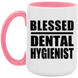 Blessed Dental Hygienist - 15oz Accent Mug Pink