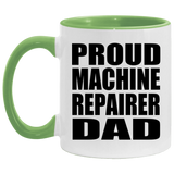 Proud Machine Repairer Dad - 11oz Accent Mug Green