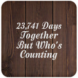 65th Anniversary 23,741 Days Together Who's Counting - Drink Coaster D