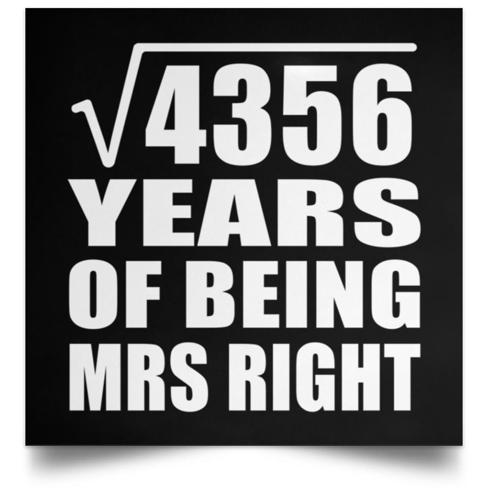 66th Anniversary Square Root of 4356 Years of Being Mrs Right - Poster Square