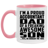 Proud Accountant Dad Of Awesome Son - 11oz Accent Mug Pink