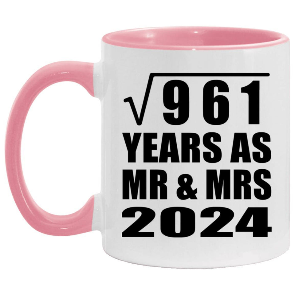 31st Anniversary Square Root of 961 Years As Mr & Mrs 2024 - 11oz Accent Mug Pink