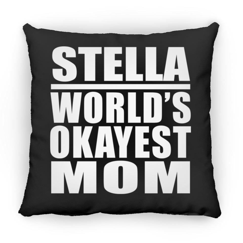 Stella World's Okayest Mom - Throw Pillow Black