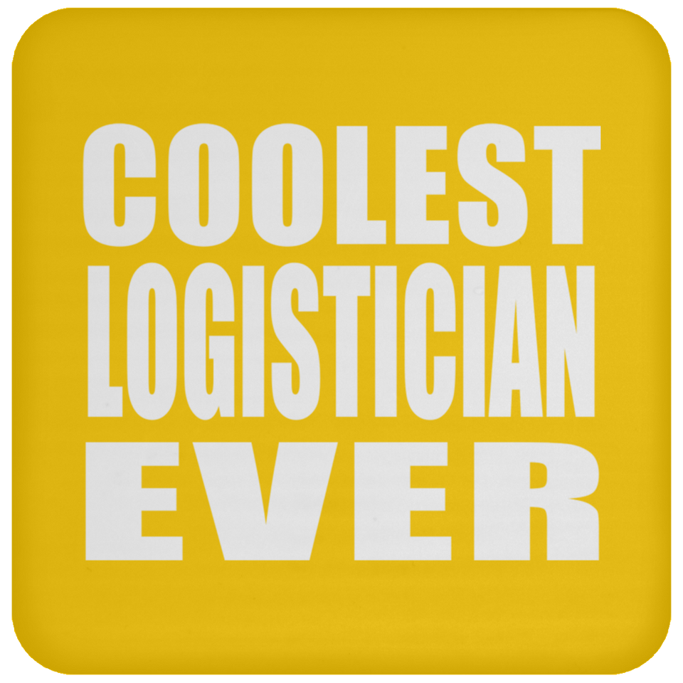 Coolest Logistician Ever - Drink Coaster