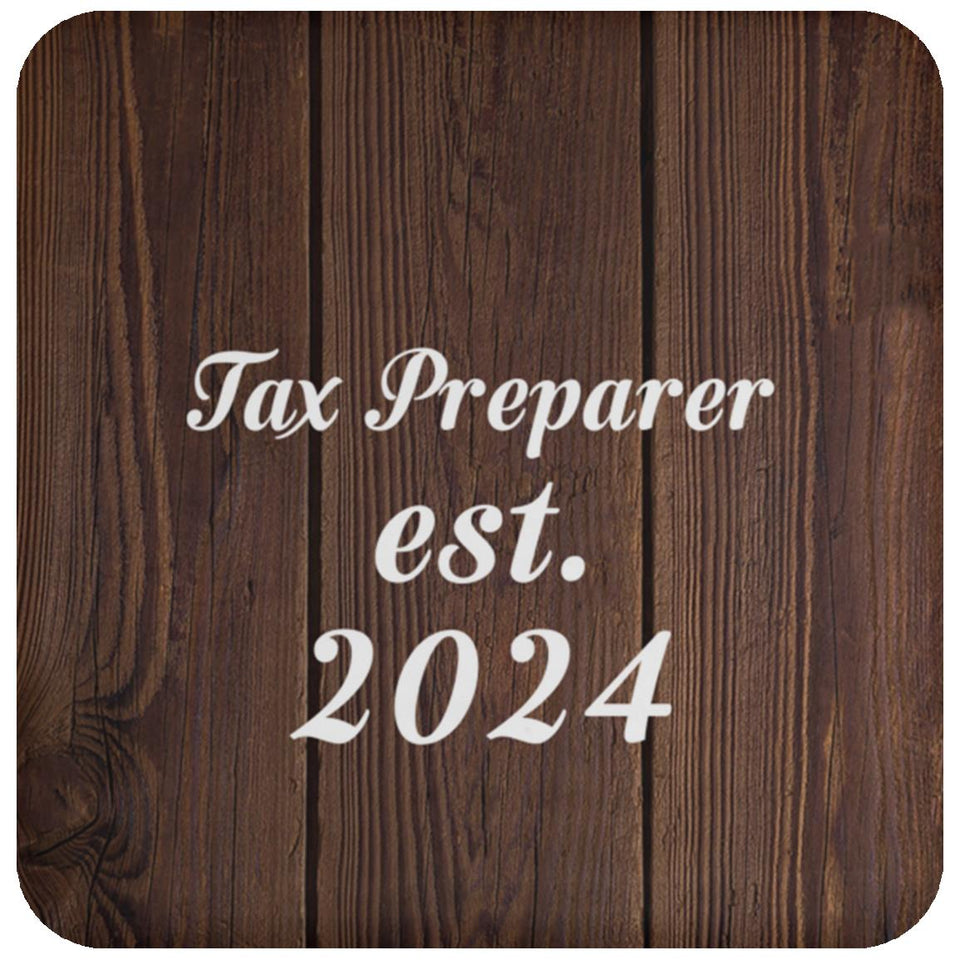 Tax Preparer Established Est. 2024 - Drink Coaster D