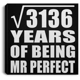 56th Anniversary Square Root of 3136 Years of Mr Perfect - Canvas Square