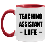 Teaching Assistant Life - 11oz Accent Mug Red
