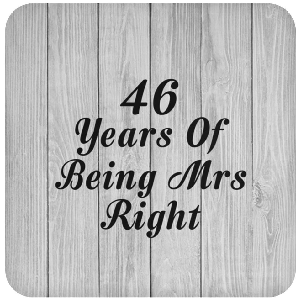 46th Anniversary 46 Years Of Being Mrs Right - Drink Coaster F