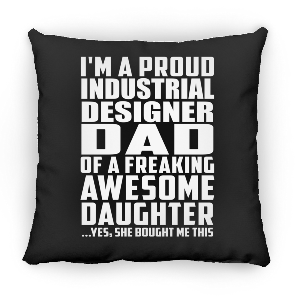 Proud Industrial Designer Dad Of Awesome Daughter - Throw Pillow Black