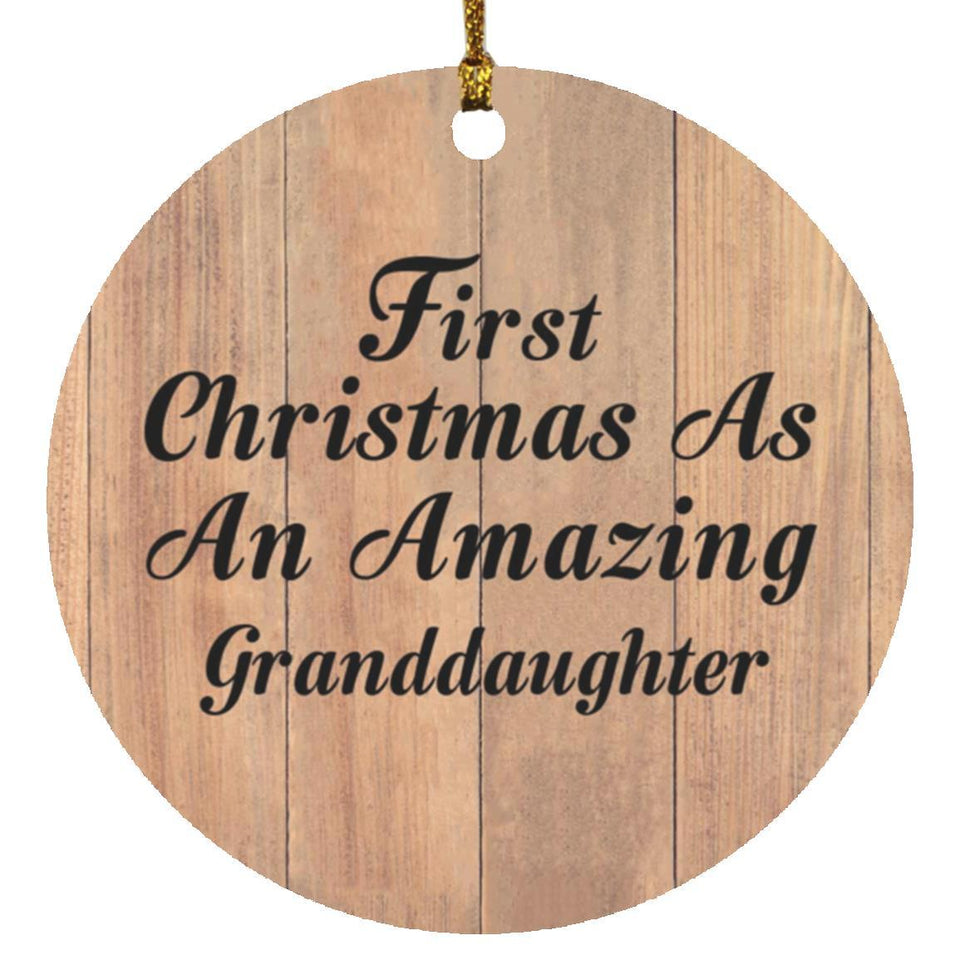 First Christmas As An Amazing Granddaughter - Circle Ornament C