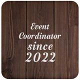Event Coordinator Since 2022 - Drink Coaster D