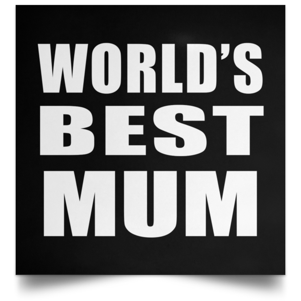 World's Best Mum - Poster Square
