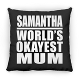 Samantha World's Okayest Mum - Throw Pillow Black