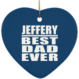 Jeffery Best Dad Ever - Heart Ornament