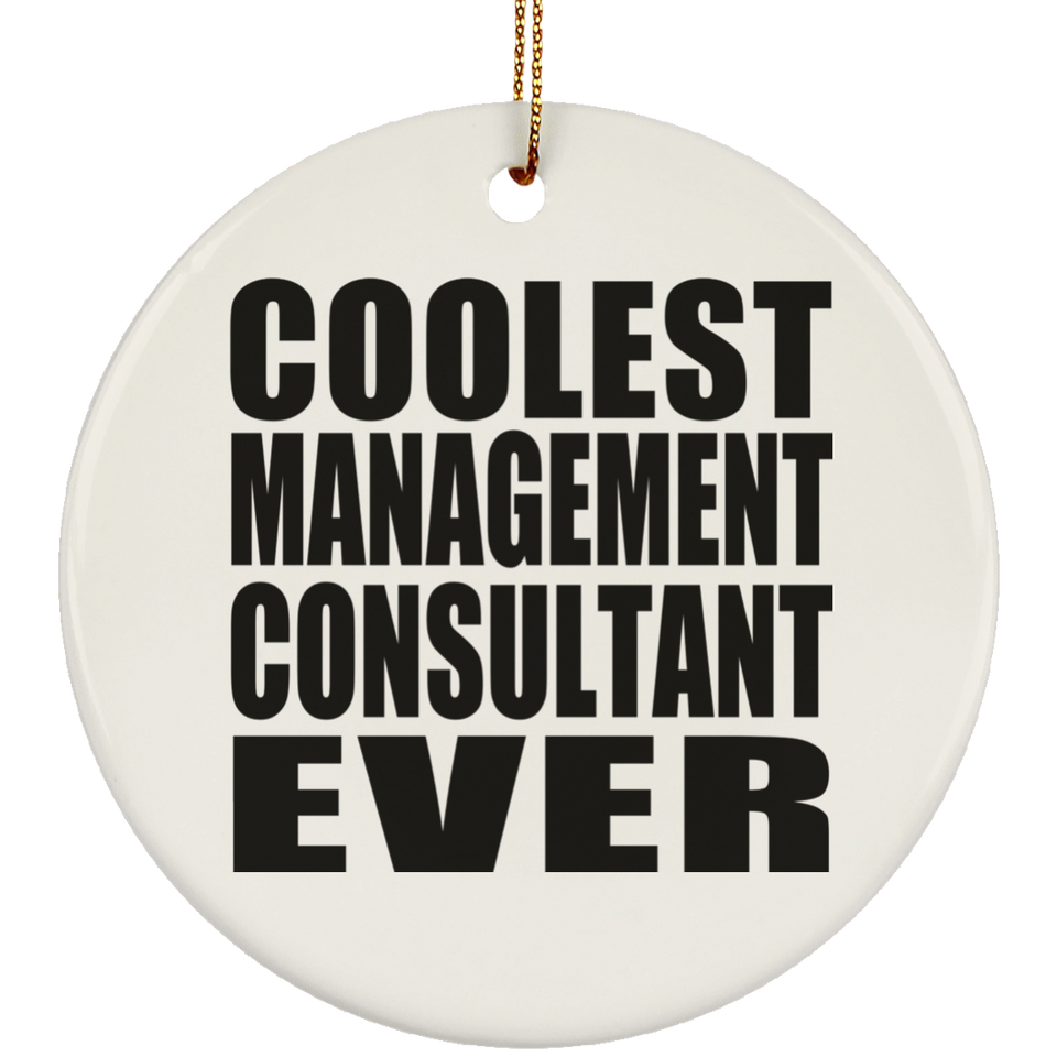 Coolest Management Consultant Ever - Circle Ornament