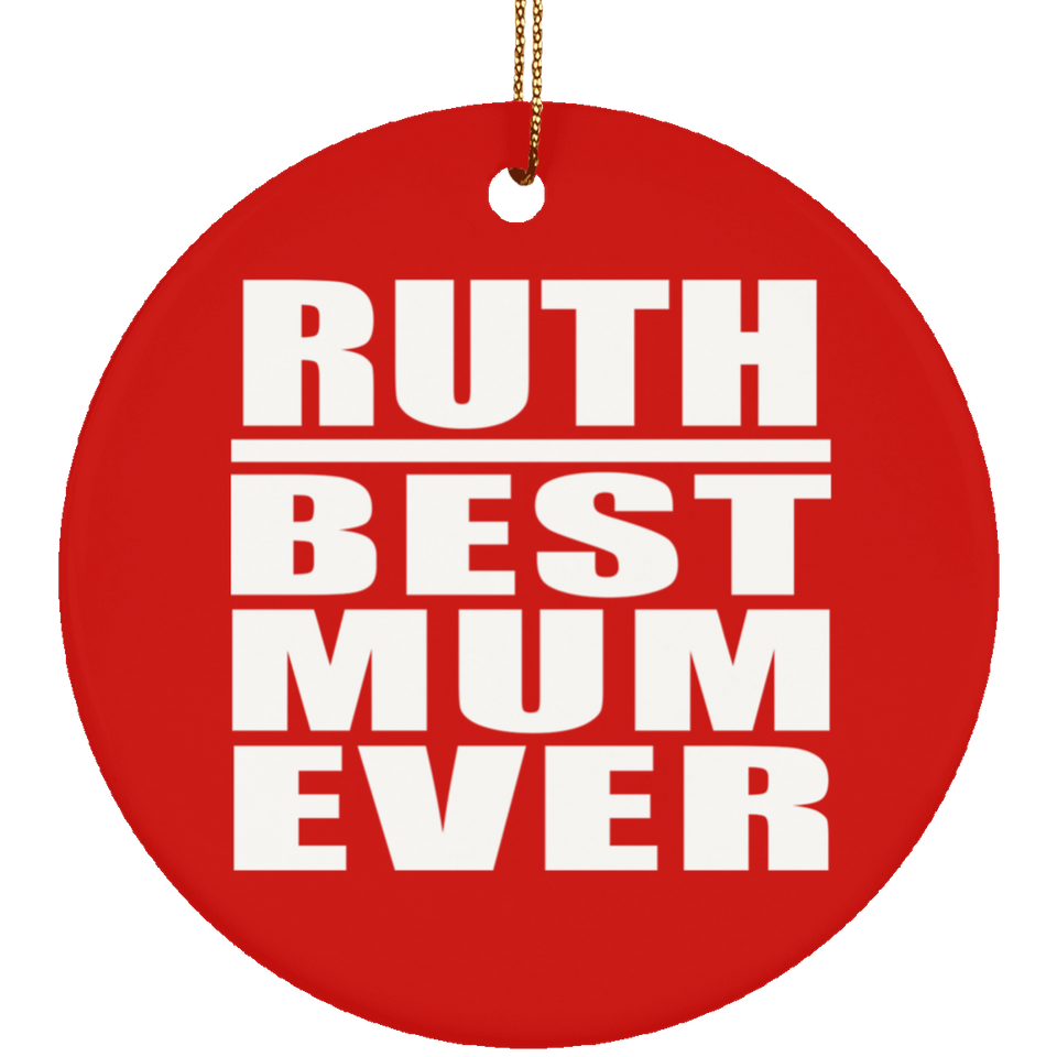 Ruth Best Mum Ever - Circle Ornament