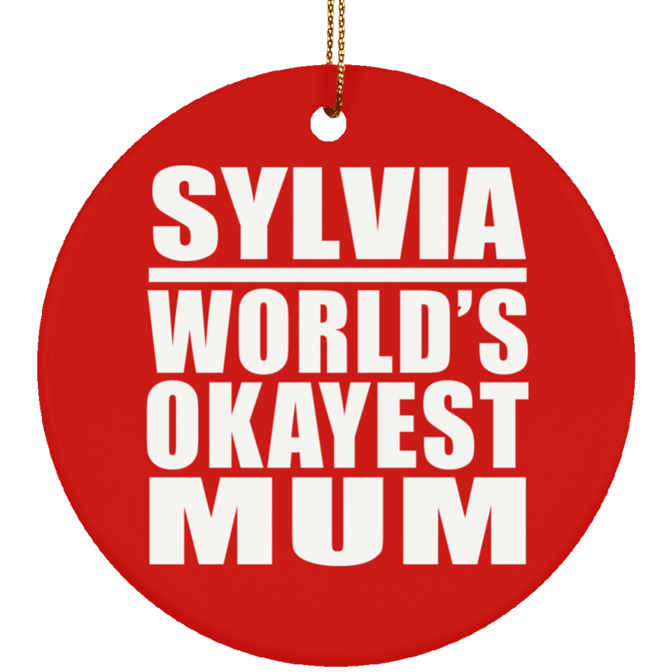 Sylvia World's Okayest Mum - Circle Ornament