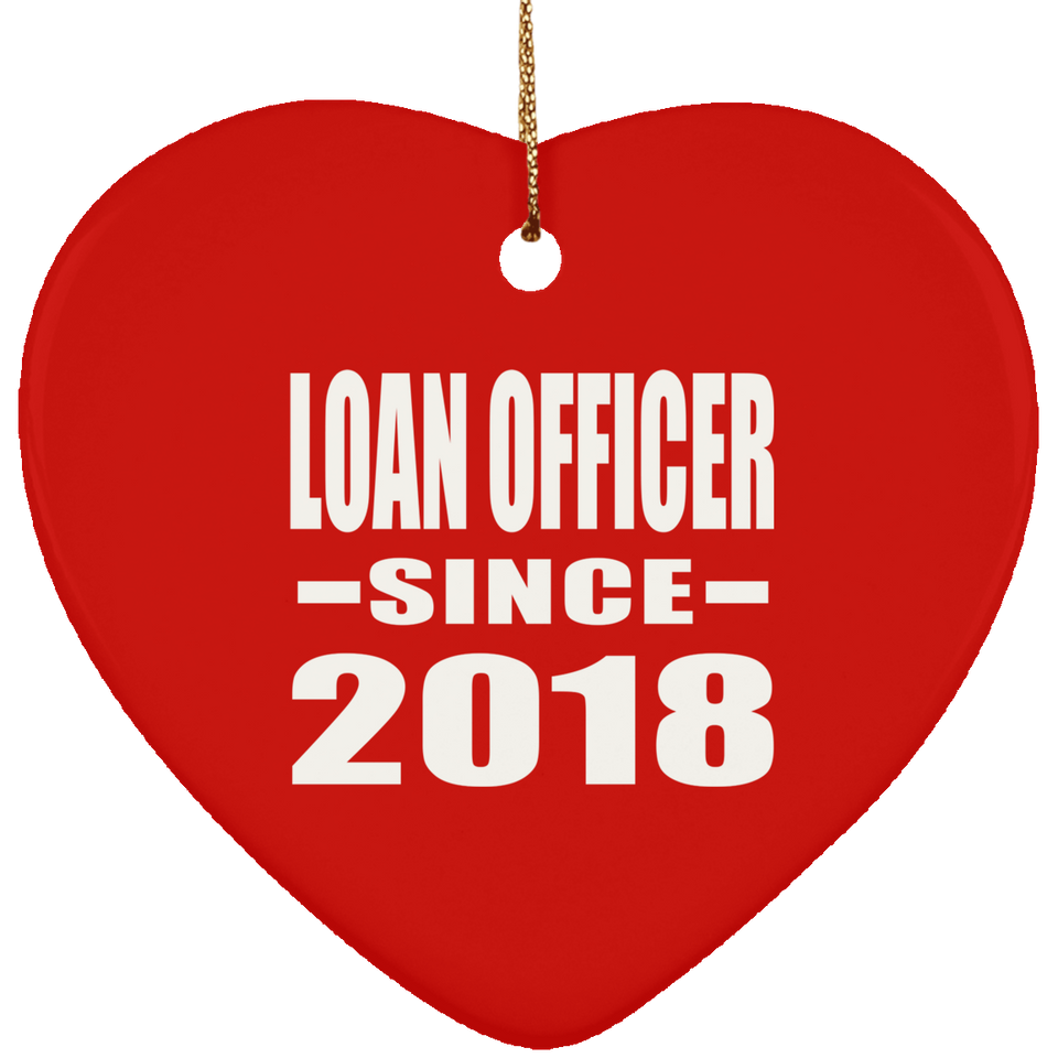 Loan Officer Since 2018 - Heart Ornament