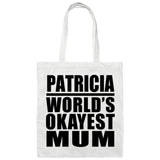 Patricia World's Okayest Mum - Tote Bag White