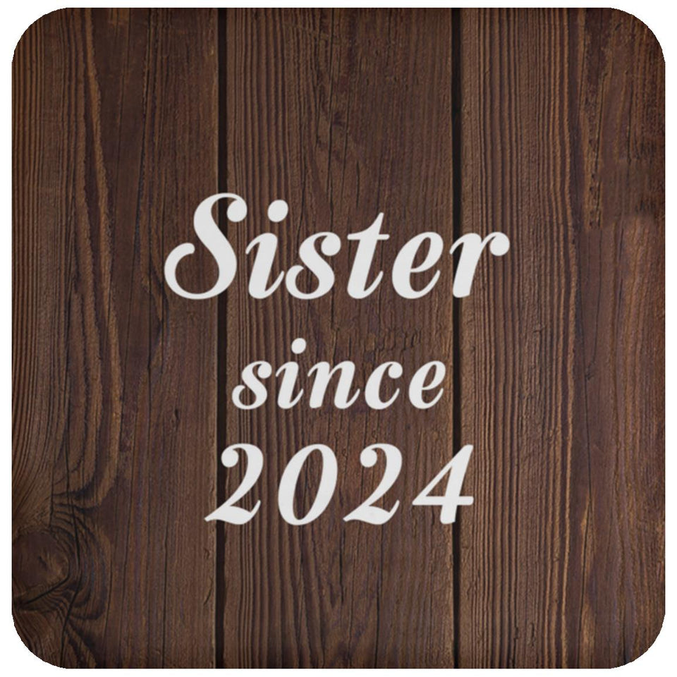 Sister Since 2024 - Drink Coaster D