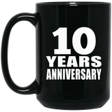 10th Anniversary 10 Years - 15 Oz Coffee Mug Black