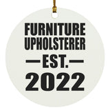 Furniture Upholsterer Established EST. 2022 - Circle Ornament